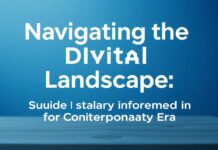 Navigating the Digital Landscape: A Guide to Staying Informed in the Modern Age Navigating the Digital Landscape: A Guide to Staying Informed in the Contemporary Era